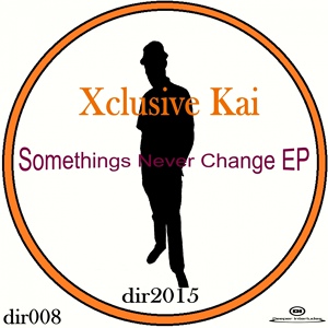 Обложка для Xclusive Kai - Somethings Never Change