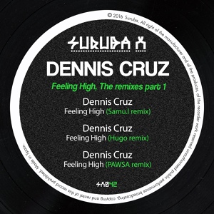 Обложка для Dennis Cruz - Feeling High (PAWSA Remix)