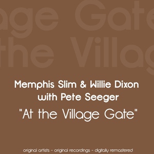 Обложка для Memphis Slim & Willie Dixon with Pete Seeger - I'll Try to Find My Baby
