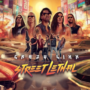 Обложка для Crazy Lixx - "Street Lethal" #2021#