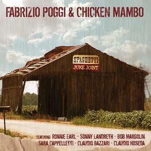 Обложка для Fabrizio Poggi & Chicken Mambo feat. Claudio Noseda, Sonny Landreth - King Bee