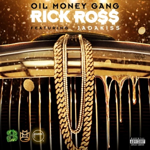 Обложка для Rick Ross - Oil Money Gang (feat. Jadakiss)