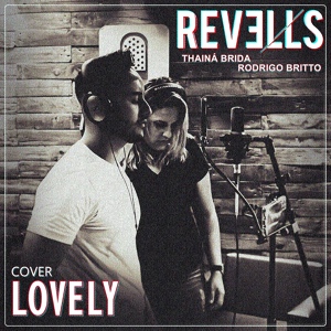 Обложка для Revells feat. thainá brida, Rodrigo Britto - Lovely