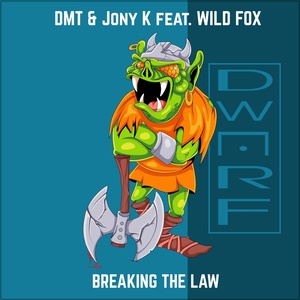 Обложка для DMT, Jony K feat. Wild Fox - Breaking the Law