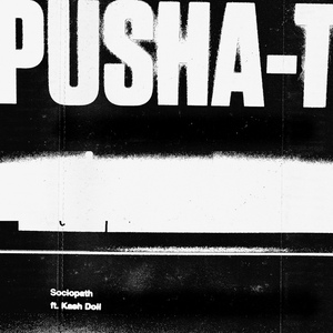 Обложка для Pusha T feat. Kash Doll - Sociopath