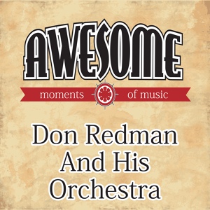 Обложка для Don Redman & His Orchestra - I Gotcha