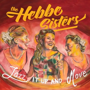 Обложка для The Hebbe Sisters - I've Got to Be a Rug Cutter