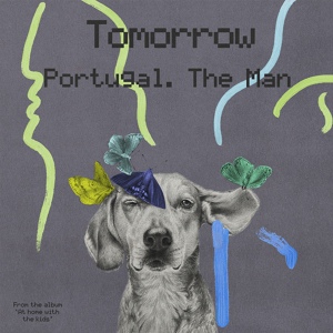 Обложка для Portugal. The Man - Tomorrow