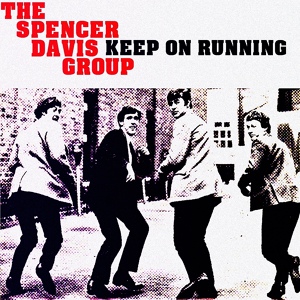 Обложка для The Spencer Davis Group - Keep on Running