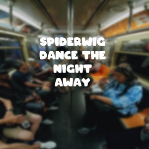 Обложка для SPIDERWIG - Dance the Night Away