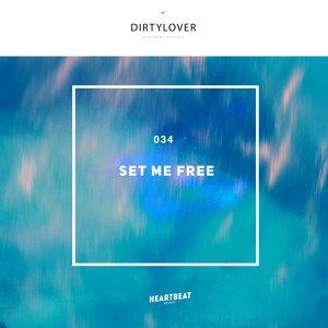 Обложка для Dirtylover - Set Me Free