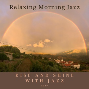 Обложка для Rise and shine with Jazz - Follow the Music