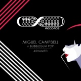 Обложка для Miguel Campbell, Bubblegum Pop - Ashamed