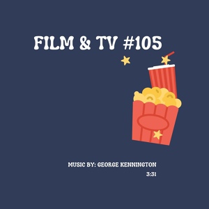 Обложка для George Kennington - Film & Tv #105