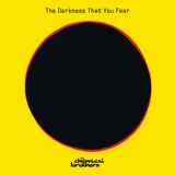 Обложка для The Chemical Brothers - The Darkness That You Fear