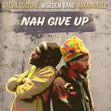 Обложка для Wisedem Band, Arkaingelle, Stevie Culture - Nah Give Up