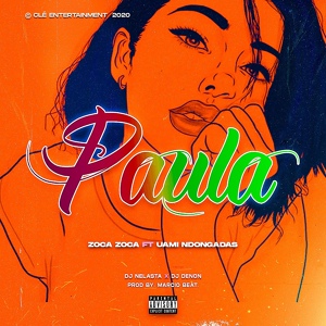 Обложка для Zoca Zoca feat. Uami Ndongadas - Paula