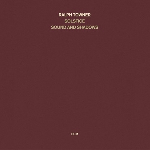 Обложка для Ralph Towner, Solstice - Song Of The Shadows