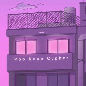 Обложка для Vayuu - Pop Kaun Cypher