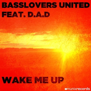 Обложка для Basslovers United feat. D.A.D. - Wake Me Up