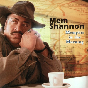 Обложка для Mem Shannon - 11 - Shake Up The Floor - 2001 - Memphis In The Morning