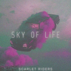 Обложка для SCARLET RIDERS - Sky of Life