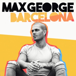 Обложка для Max George feat. James Bluck - Barcelona