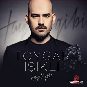 Обложка для Toygar Işıklı - Hayat Gibi