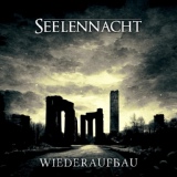 Обложка для Seelennacht - Wiederaufbau