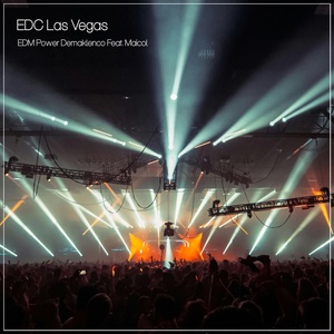 Обложка для EDM Power, Demaklenco feat. Maicol - EDC Las Vegas