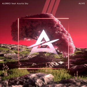 Обложка для Alerro feat. Azuria Sky - Alive