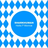 Обложка для Sharkhuman - Hollis P Monroe