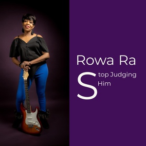 Обложка для Rowa Ra - Stop Judging Him