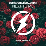 Обложка для 2Scratch - Next To Me (feat. Rob Jarrah) [vk.com/music_for_youtube]