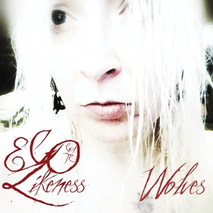 Обложка для Ego Likeness - Wolves