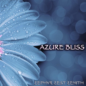 Обложка для Azure Bliss - Ephemeral Effervescent Euphony