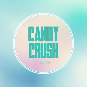 Обложка для Yung Koka - Candy Crush