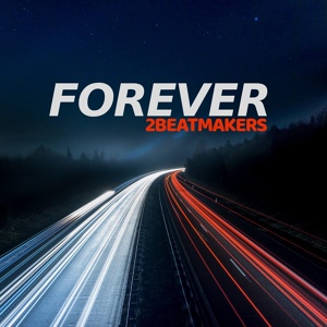 Обложка для 2BeatMakers - Forever