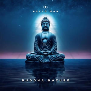 Обложка для Asato Maa - Buddha Nature