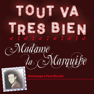 Обложка для Les enfants du specatcle, Xavier Thibault, Yves Duteil, Oldelaf - Tout va très bien madame la marquise