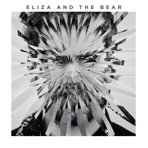Обложка для Eliza And The Bear - Where Have You Been