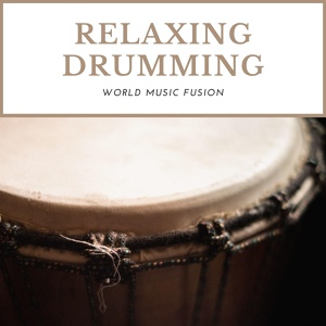 Обложка для Drums World Collective - The Best World Music