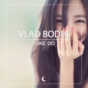 Обложка для Vlad Bodhi - Like Do