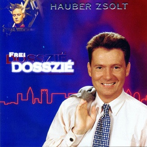 Обложка для Hauber Zsolt - Frei-Dosszié