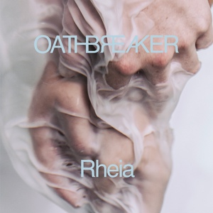 Обложка для Oathbreaker - Stay Here / Accroche-Moi