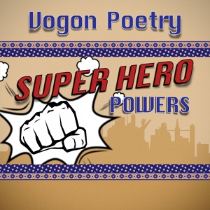 Обложка для Vogon Poetry - Super Hero Powers