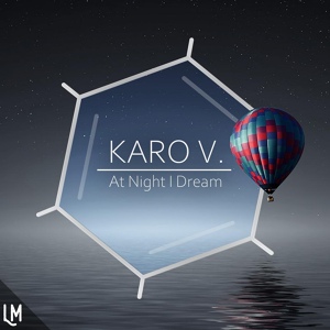 Обложка для Karo V. - At Night I Dream