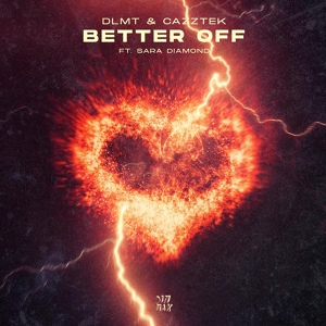 Обложка для DLMT, Cazztek feat. Sara Diamond - Better Off (feat. Sara Diamond)