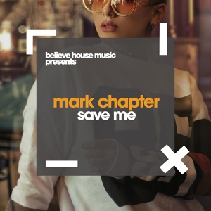 Обложка для Mark Chapter - Save Me