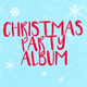Обложка для Christmas Party Mix - Santa Bring My Baby Back (To Me)